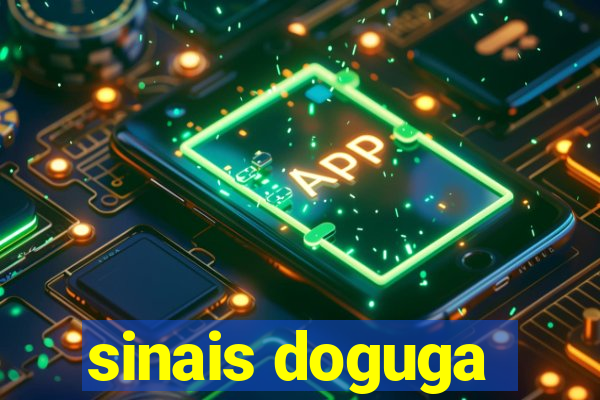 sinais doguga